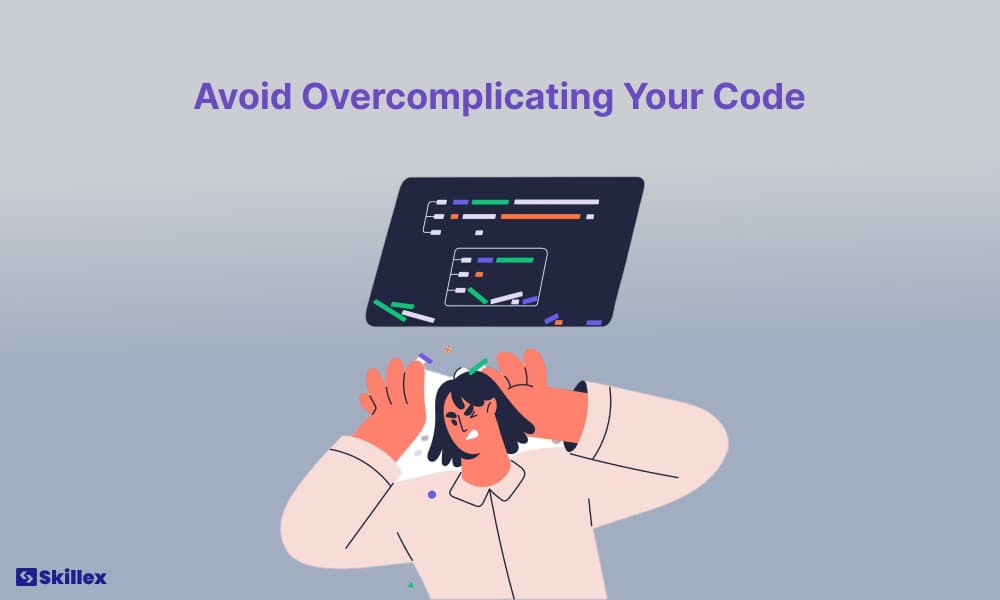 Emphasizing the importance of avoiding overcomplicated code in web development