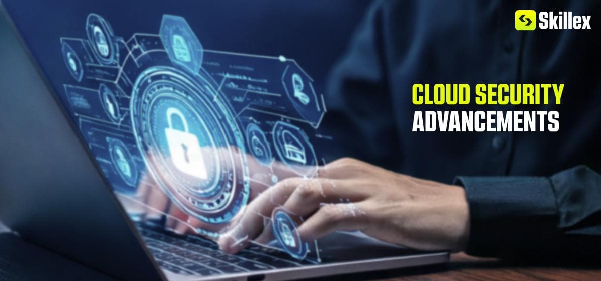 Cloud Security Advancements