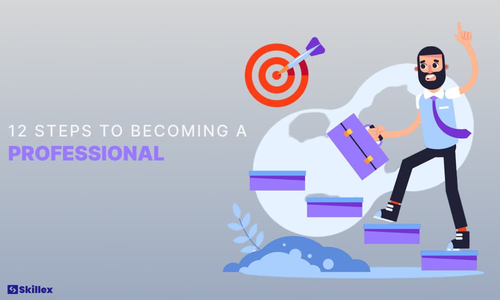 Comprehensive Guide To Becoming A Sought-After Professional