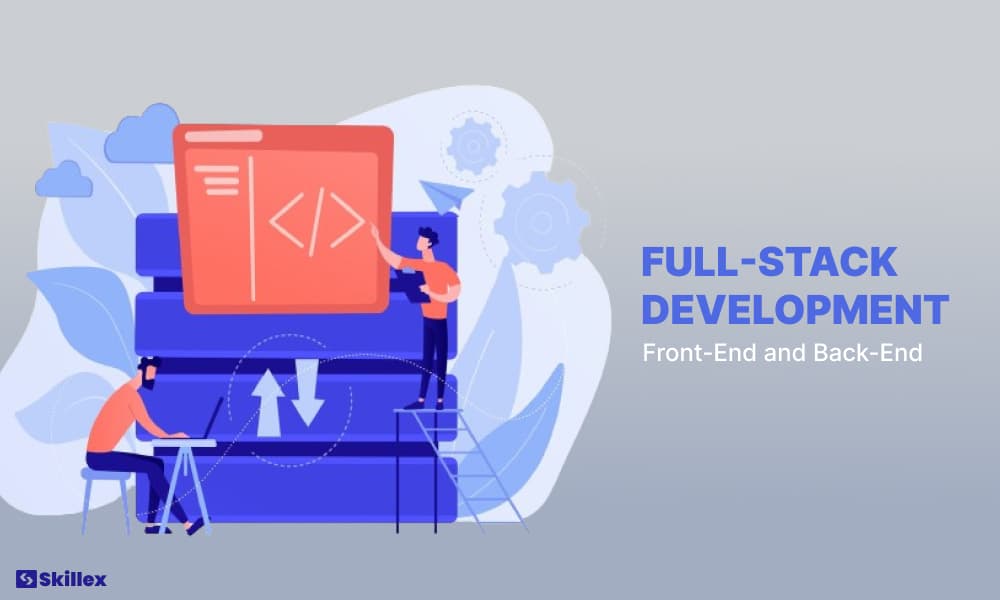 Full-Stack Development, Frontend, Backend