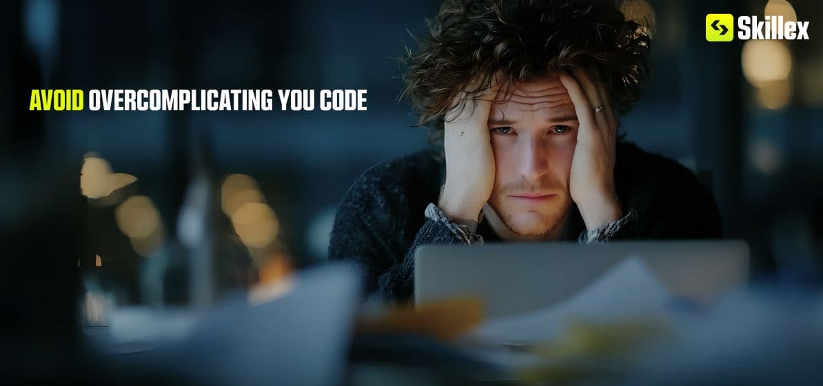 Emphasizing the importance of avoiding overcomplicated code in web development